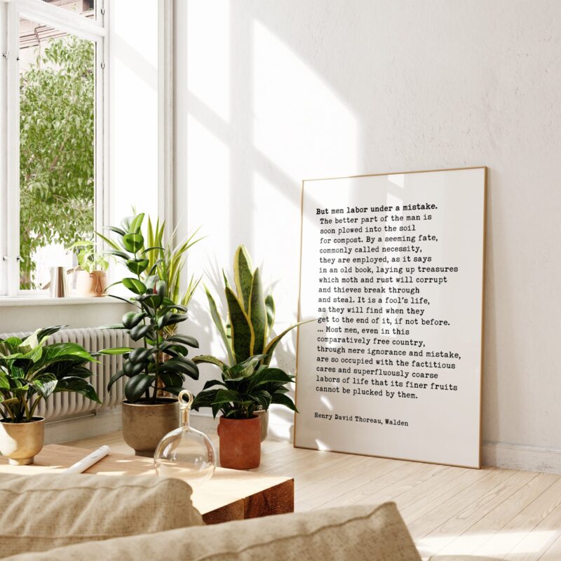 Henry David Thoreau Quote -  But men labor under a mistake. The better part of the man is soon...  Typography Art Print - Walden - Economy - Image 5