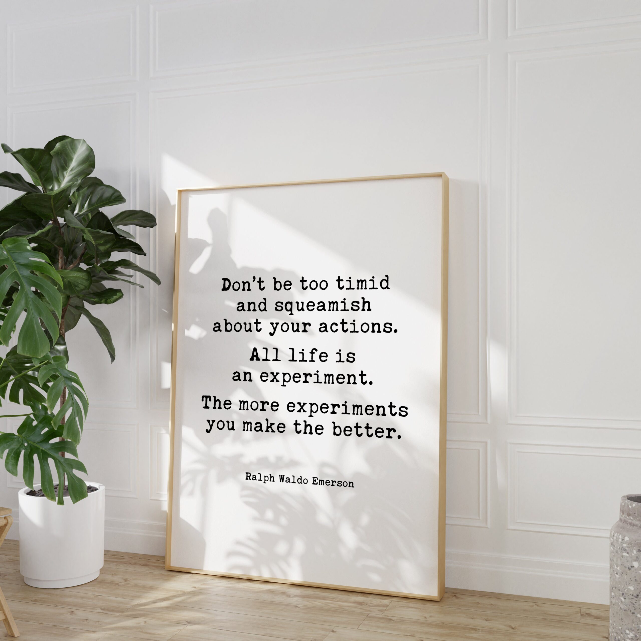 Ralph Waldo Emerson Quote - Don’t be too timid and squeamish about your actions. All life is an experiment. Typography Art Print - Image 4
