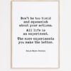 Ralph Waldo Emerson Quote - Don’t be too timid and squeamish about your actions. All life is an experiment. Typography Art Print