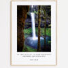 John Muir Quote - As long as I live, I'll hear waterfalls and birds and winds sing. Art Print, Oregon South Falls at Silver Falls State Park