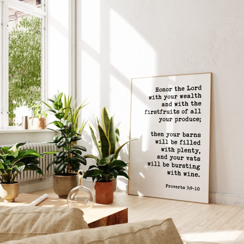 Proverbs 3:9-10 Honor the Lord with your wealth and with the firstfruits of all your produce... Typography Art Print - Faith - Scripture - Image 7