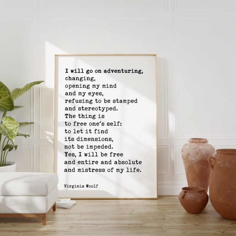 I will go on adventuring, changing, opening my mind and my eyes... - Virginia Woolf Quote Typography Art Print - Image 6