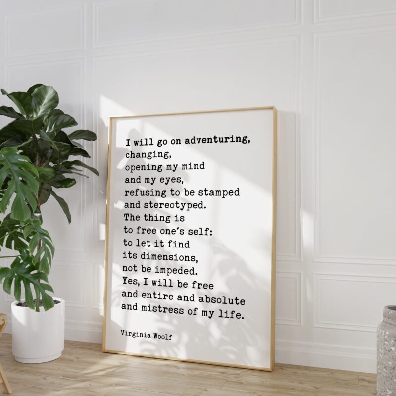 I will go on adventuring, changing, opening my mind and my eyes... - Virginia Woolf Quote Typography Art Print - Image 3