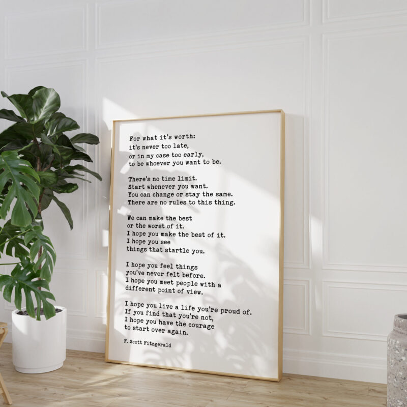 For What It's Worth: It's Never Too Late F. Scott Fitzgerald Quote - Typography Art Print - Image 5