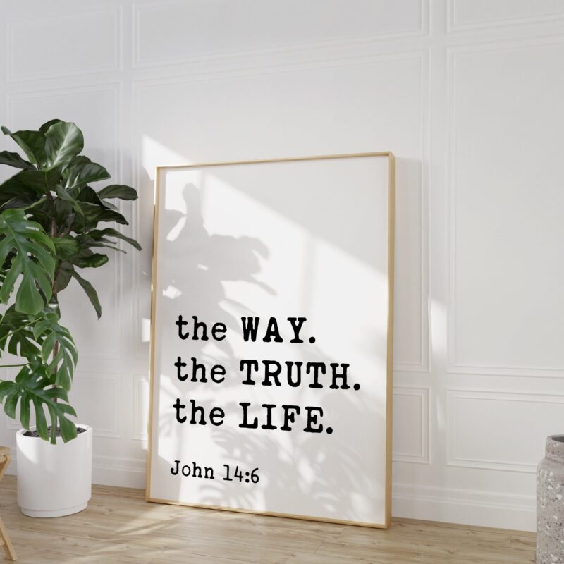 John 14:6 The Way. The Truth. The Life. Typography Art Print - Image 5