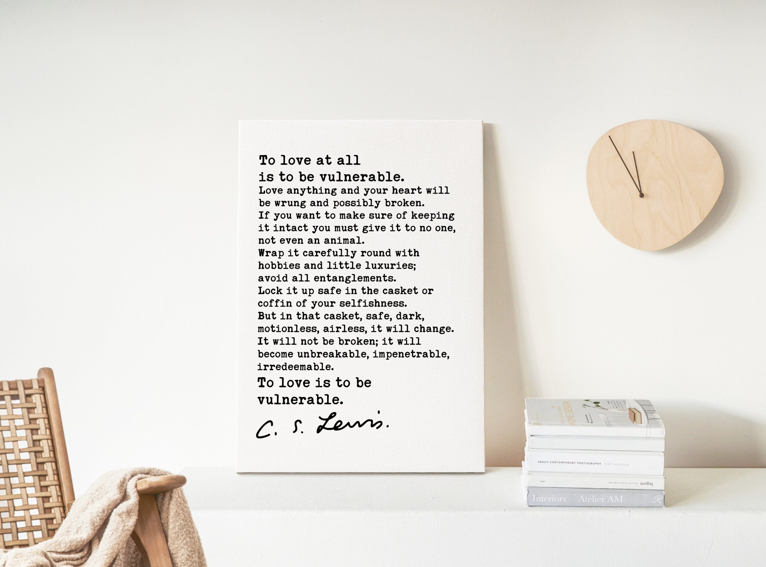 To love at all is to be vulnerable. Love anything and your heart will be wrung... C.S. Lewis Quote- Low Profile Mounted Canvas Art Print - Image 5