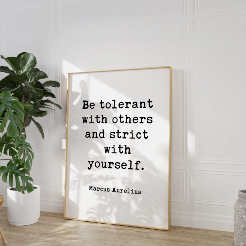 Be tolerant with others and strict with yourself. Marcus Aurelius Quote Typography Art Print - Stoicism - Image 4