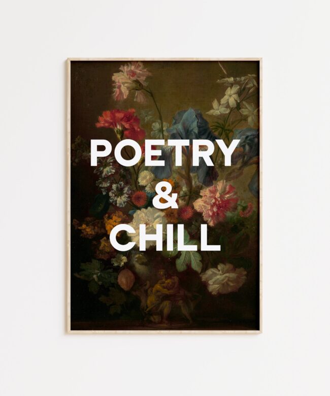 Poetry and Chill with Flowers by Jan van Huysum - Typography Art Print