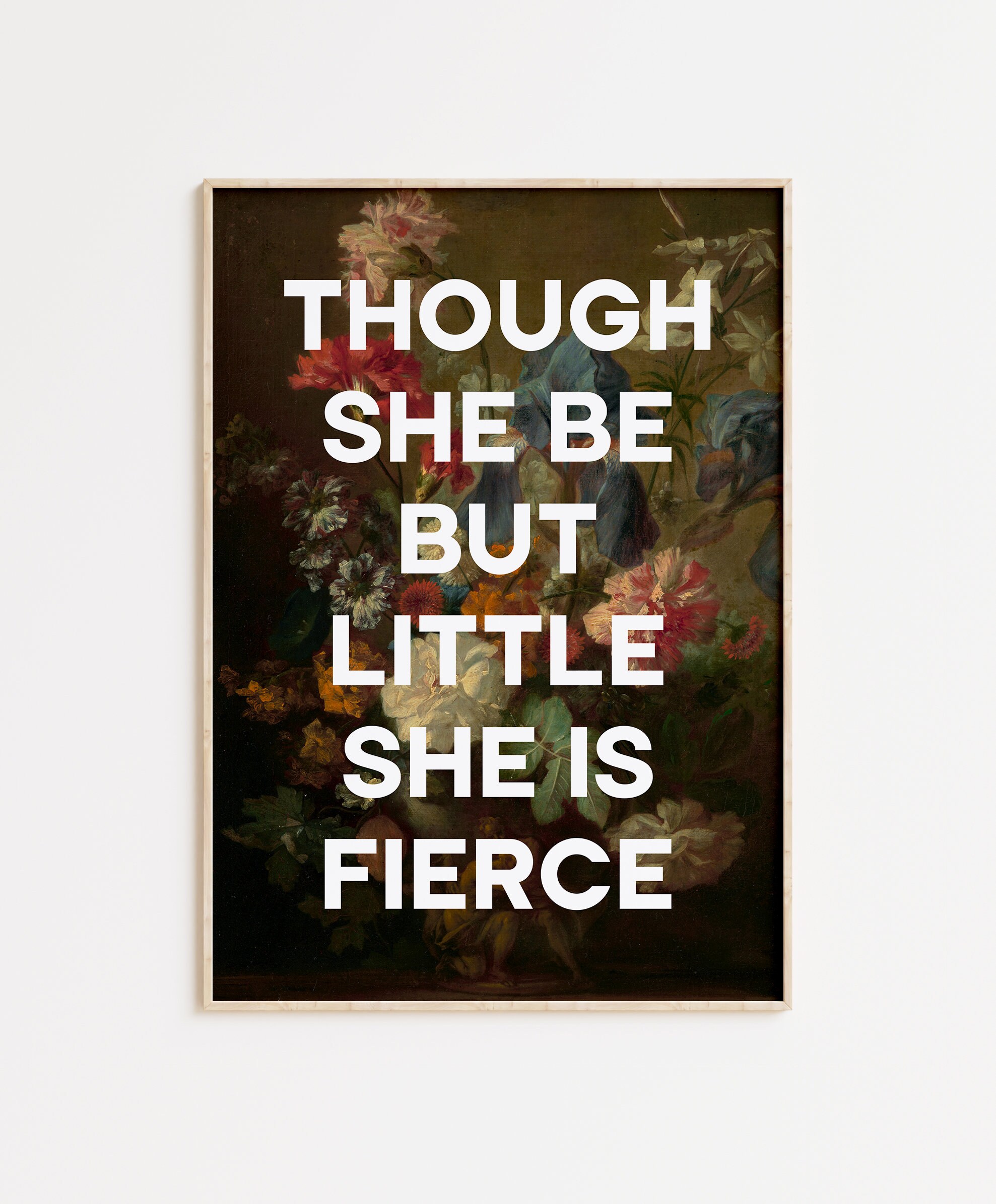 Though She Be But Little She Is Fierce with Flowers by Jan van Huysum - Typography Print - Shakespeare Quote - A Midsummer Night's Dream - Image 5