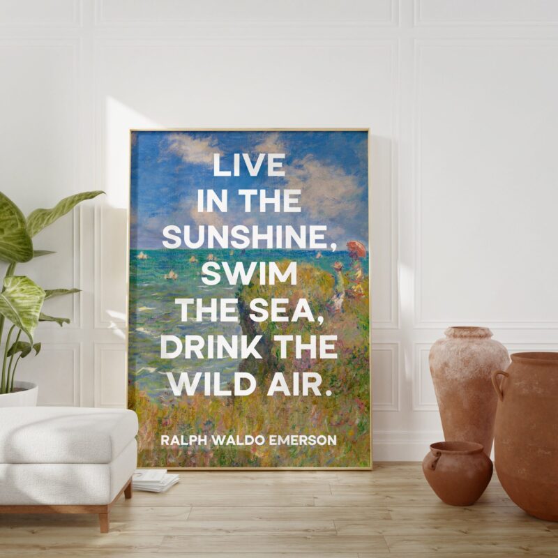 Live in the sunshine, swim the sea, drink the wild air. Ralph Waldo Emerson with Monet Cliff Walk Pourville Typography Art Print - Image 5