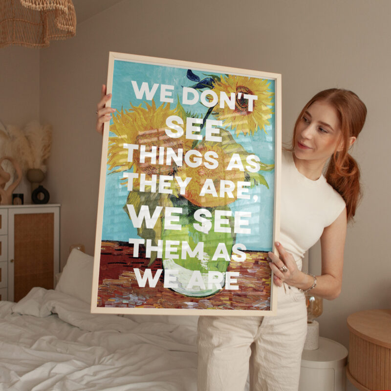 We don't see things as they are, we see them as we are. Anaïs Nin Quote Typography Art Print with Vincent van Gogh Sunflowers Painting - Image 3