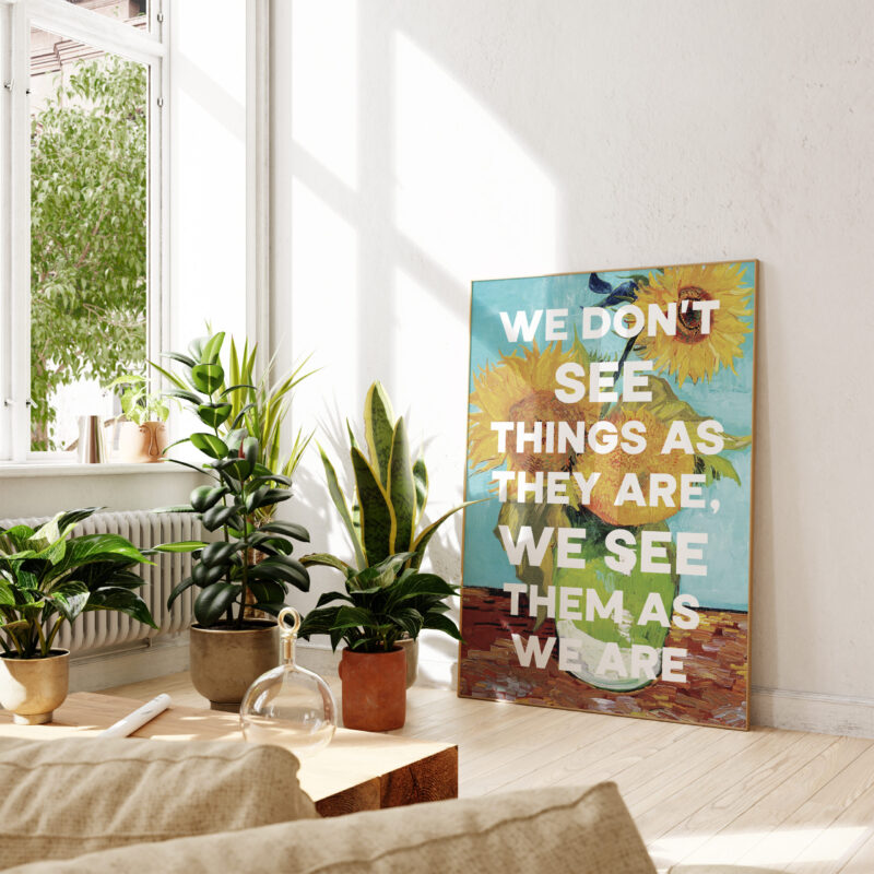 We don't see things as they are, we see them as we are. Anaïs Nin Quote Typography Art Print with Vincent van Gogh Sunflowers Painting - Image 4
