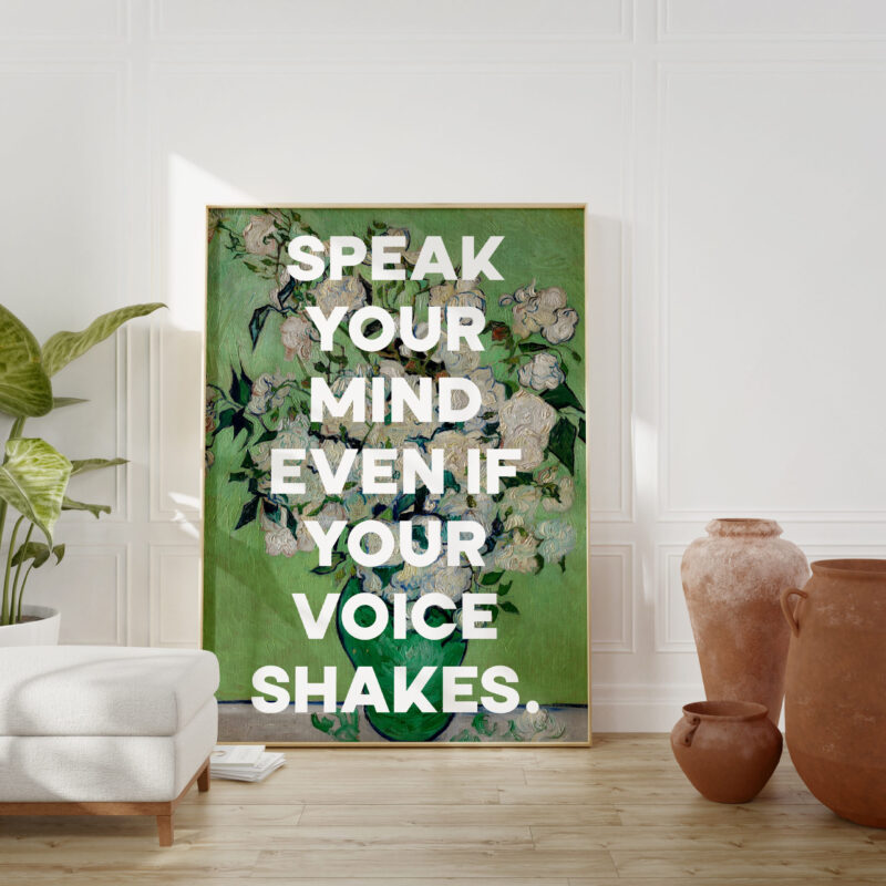 Speak your mind even if your voice shakes. Maggie Kuhn Quote Typography Art Print - Roses (1890) Painting - Image 3