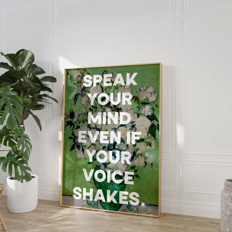 Speak your mind even if your voice shakes. Maggie Kuhn Quote Typography Art Print - Roses (1890) Painting - Image 6