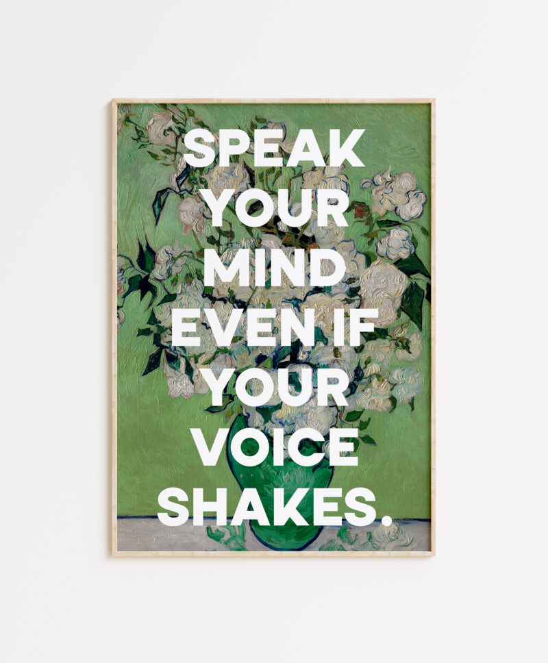 Speak your mind even if your voice shakes. Maggie Kuhn Quote Typography Art Print - Roses (1890) Painting - Image 7