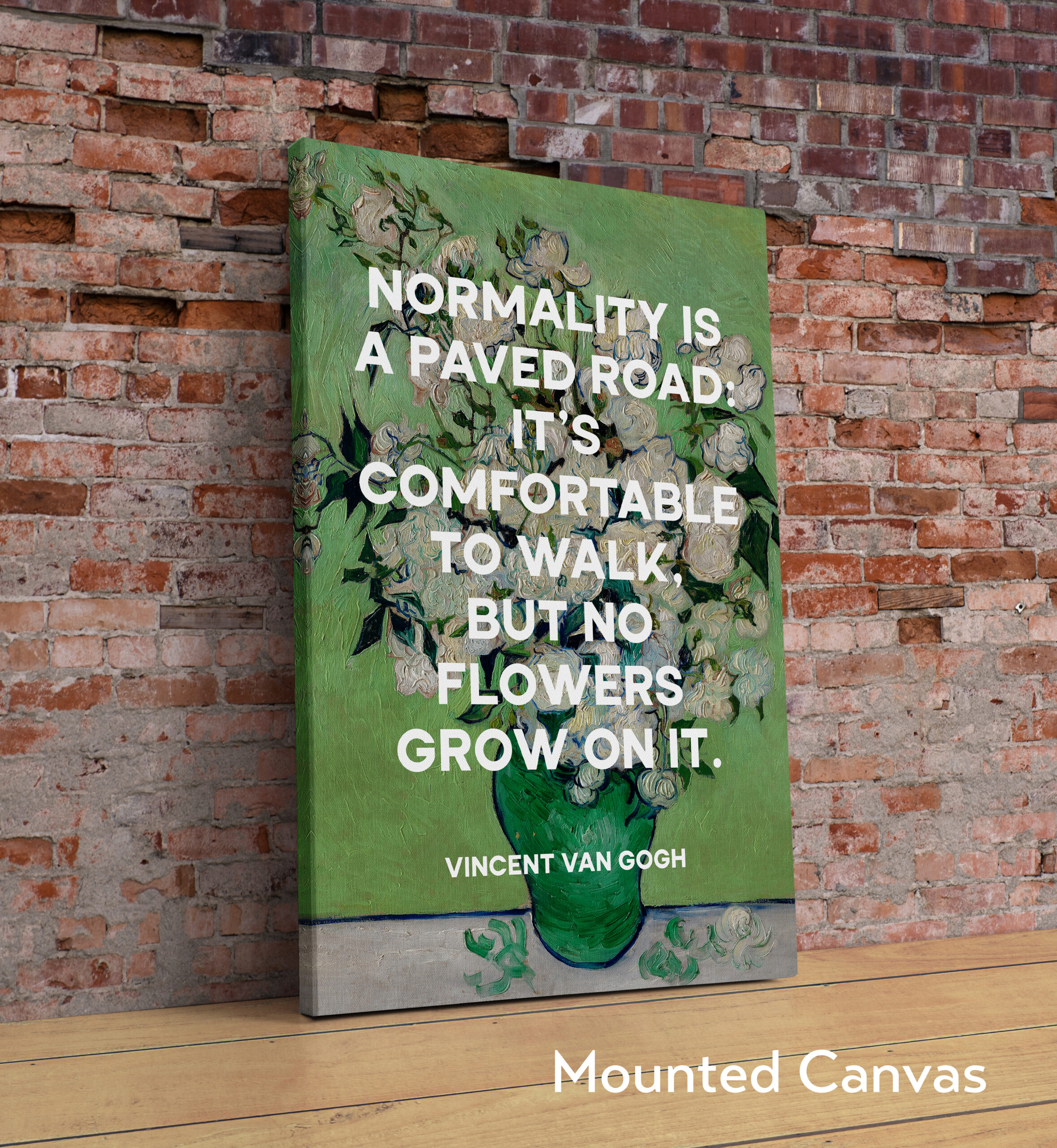 Normality is a paved road: It's comfortable to walk, but no flowers grow on it. Vincent van Gogh Quote Art Print - Roses (1890) Painting - Image 2