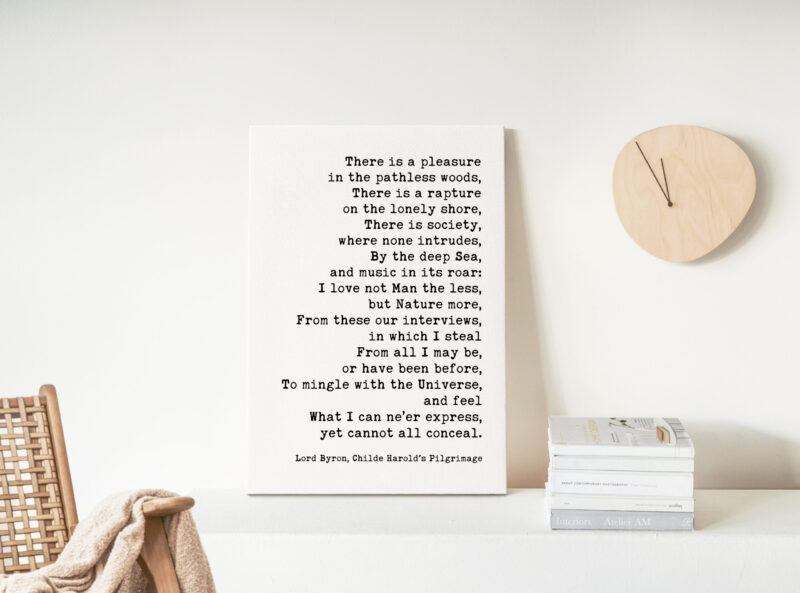 Lord Byron Quote - There is a pleasure in the pathless woods. Low Profile Mounted Canvas Typography Art Print