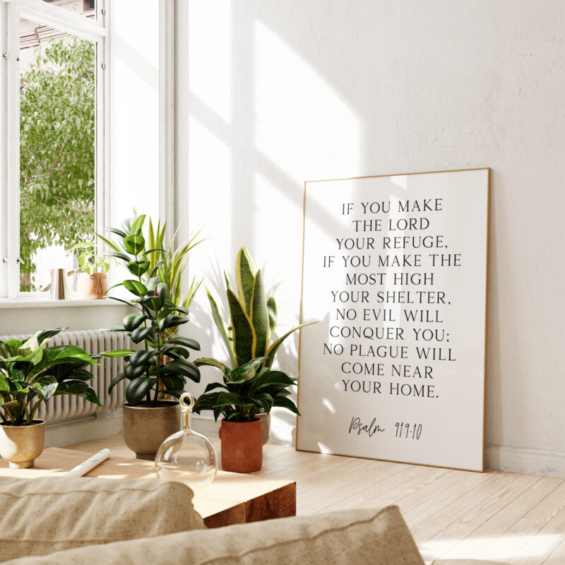 Psalm 91:9-10 If you make the Lord your refuge, if you make the Most High your shelter,... Typography Art Print - Image 5