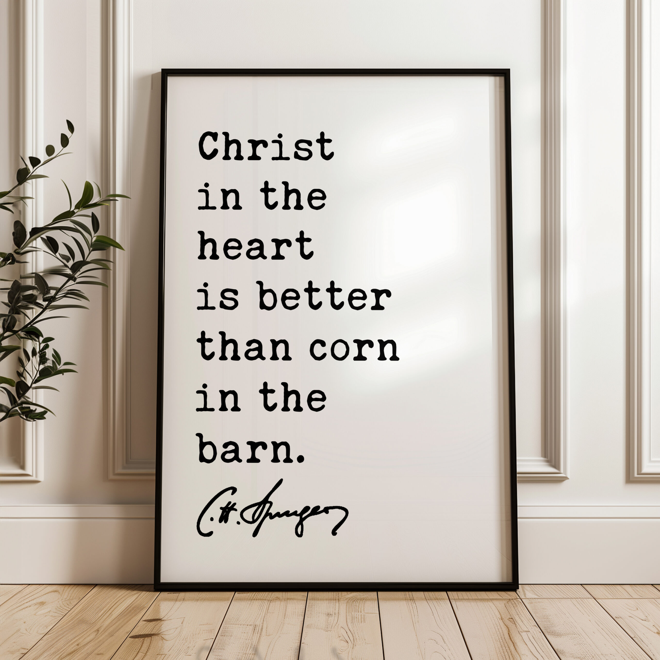 Charles Spurgeon Quote - Christ in the heart is better than corn in the barn. Typography Art Print - Image 3