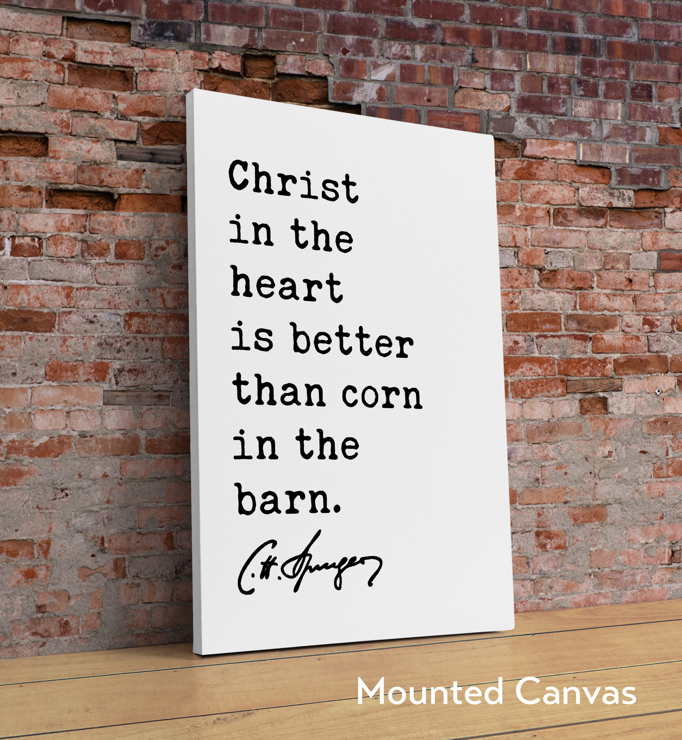 Charles Spurgeon Quote - Christ in the heart is better than corn in the barn. Typography Art Print - Image 2