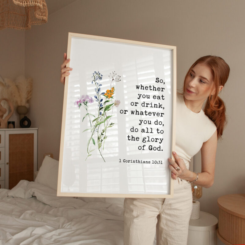 1 Corinthians 10:31 - So, whether you eat or drink, or whatever you do, do all to the glory of God. Typography Art Print with Wildflowers - Image 3