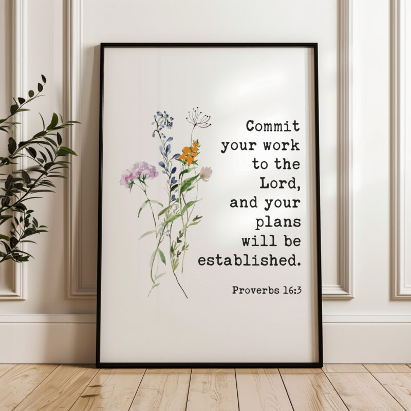 Proverbs 16:3 - Commit your work to the Lord, and your plans will be established. Typography Art Print with Wildflowers - Image 4