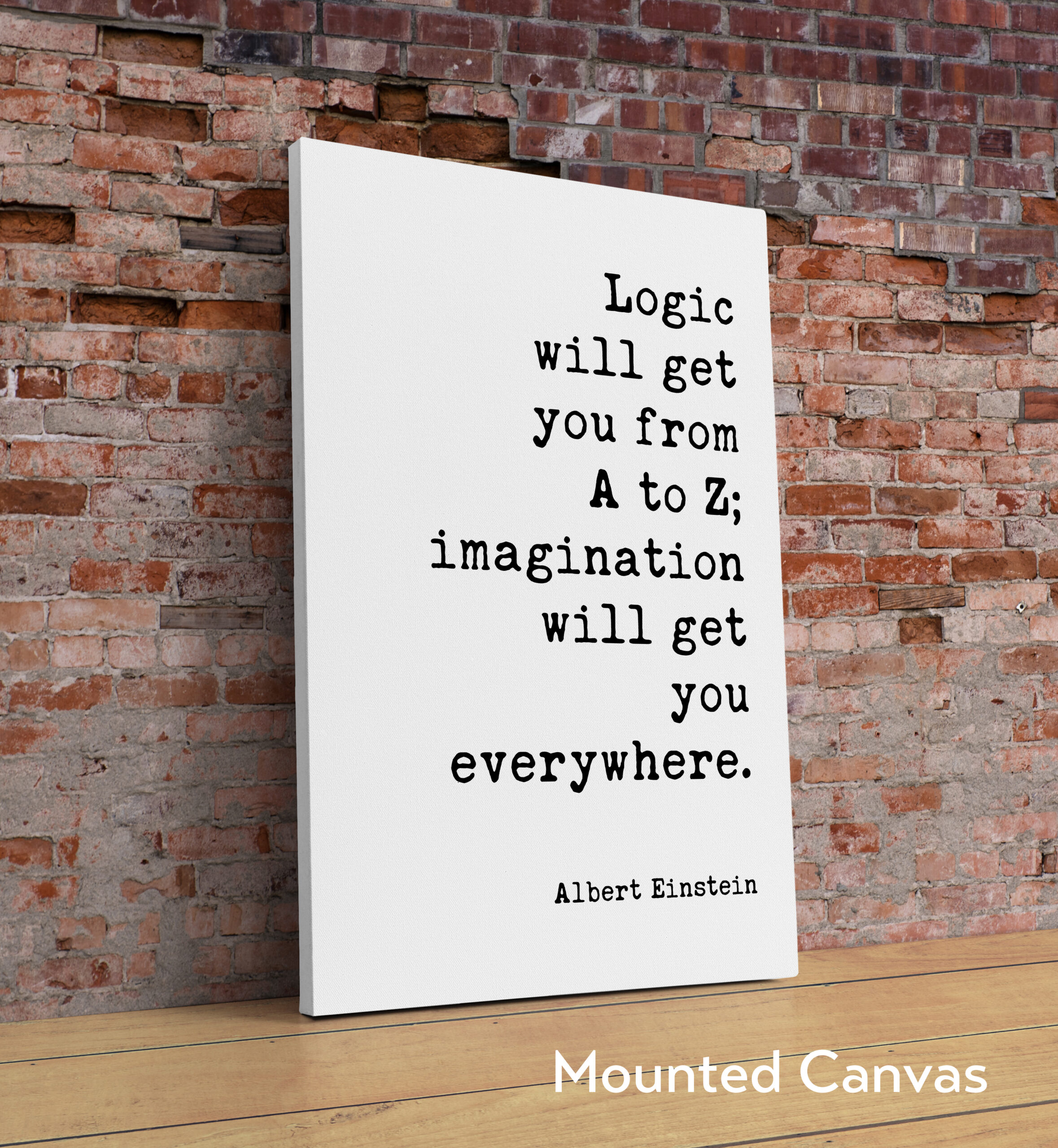 Logic will get you from A to Z; imagination will get you everywhere. Albert Einstein Quote Typography Art Print - Image 2