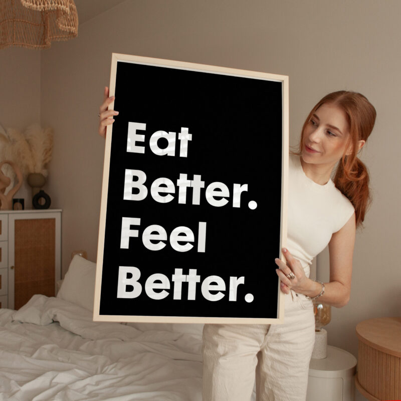 Eat Better. Feel Better. Typography Art Print - Image 3