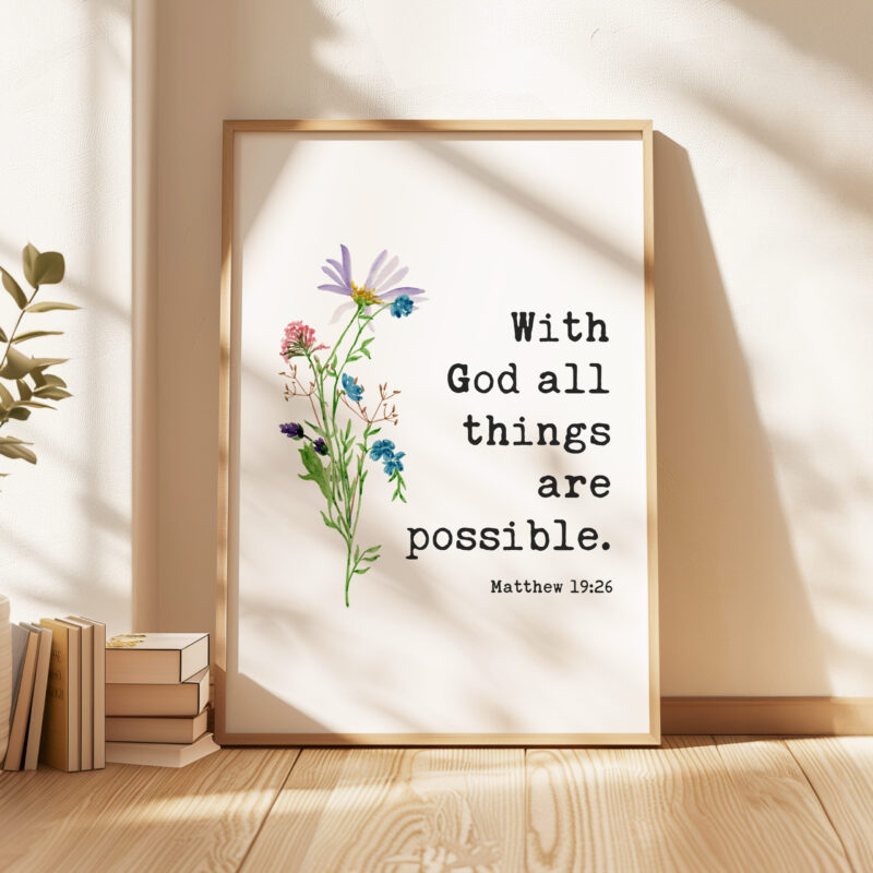 With God all things are possible. Matthew 19:26 Bible Verse with Wildflowers Typography Art Print - Image 4