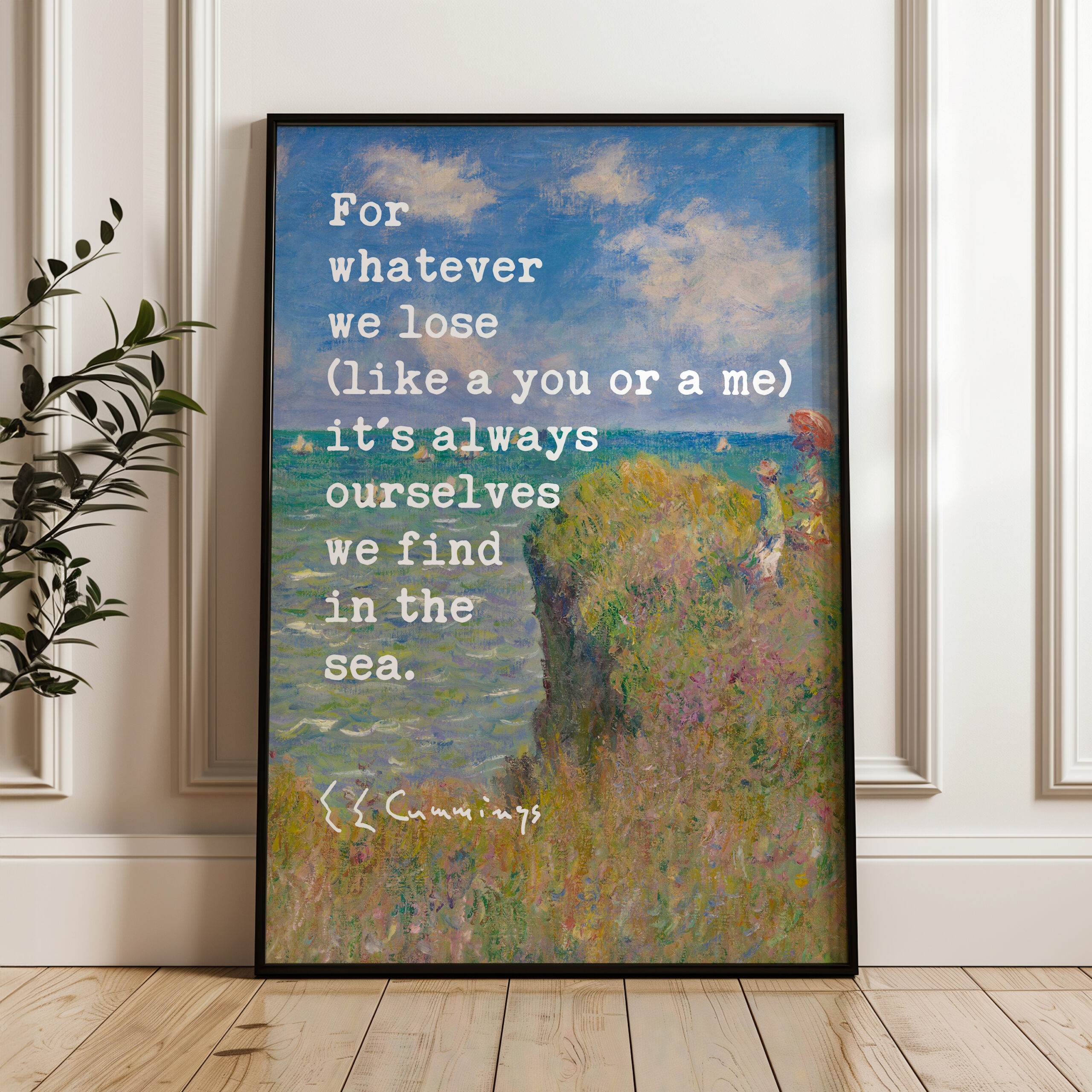 For whatever we lose (like a you or a me) it’s always ourselves we find in the sea. – e.e. cummings with Monet Cliff Walk Typography Art - Image 4