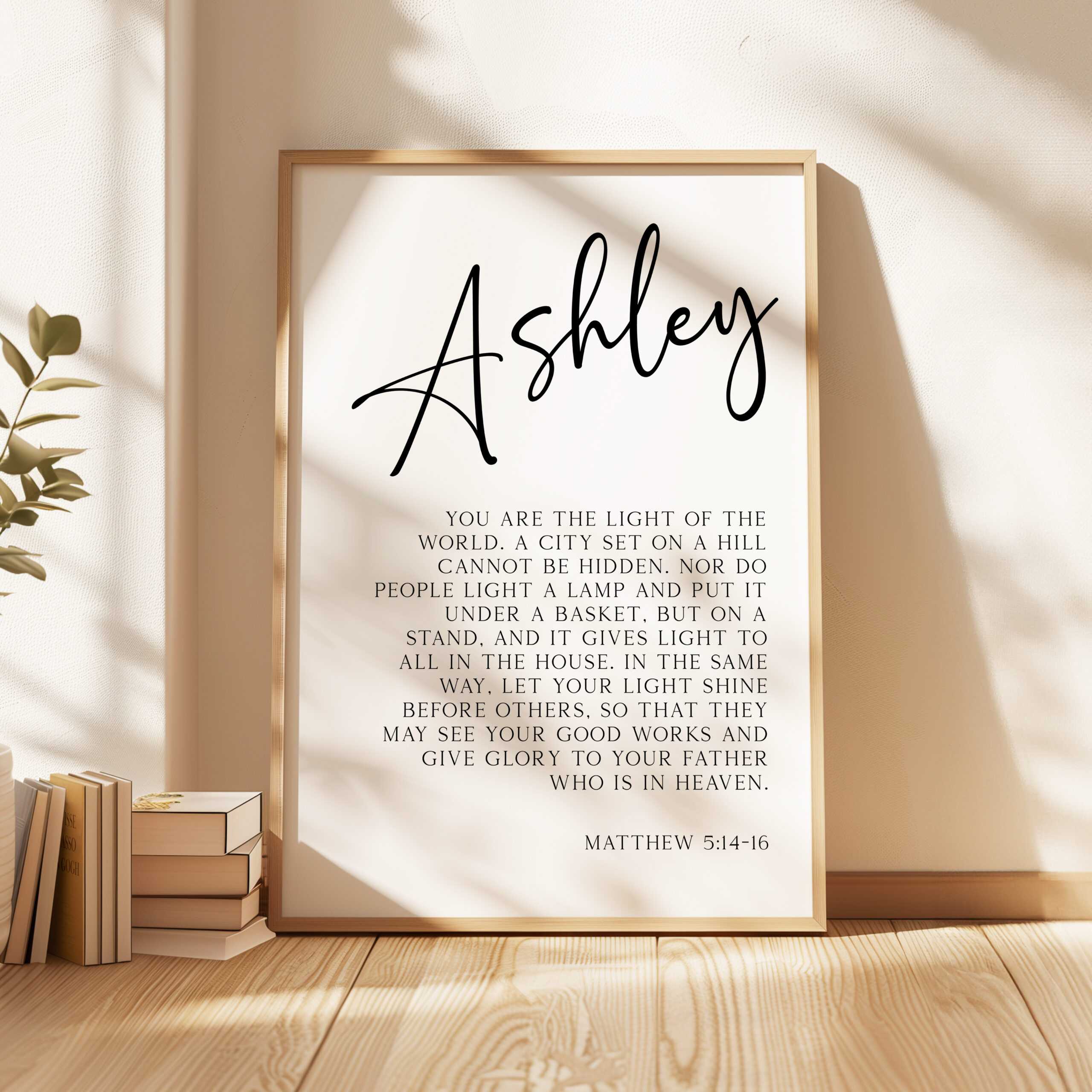 Matthew 5:14-16 • You are the light of the world... let your light shine before others. • Personalized with Name Typography Art Print