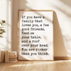 If You Have A Family That Loves You, A Few Good Friends... Typography Art Print • Thankful • Gratitude