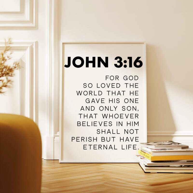 John 3:16, For God So Loved The World That He Gave His One and Only Son • Bible Verse • Scripture • Typography Art Print - Image 5