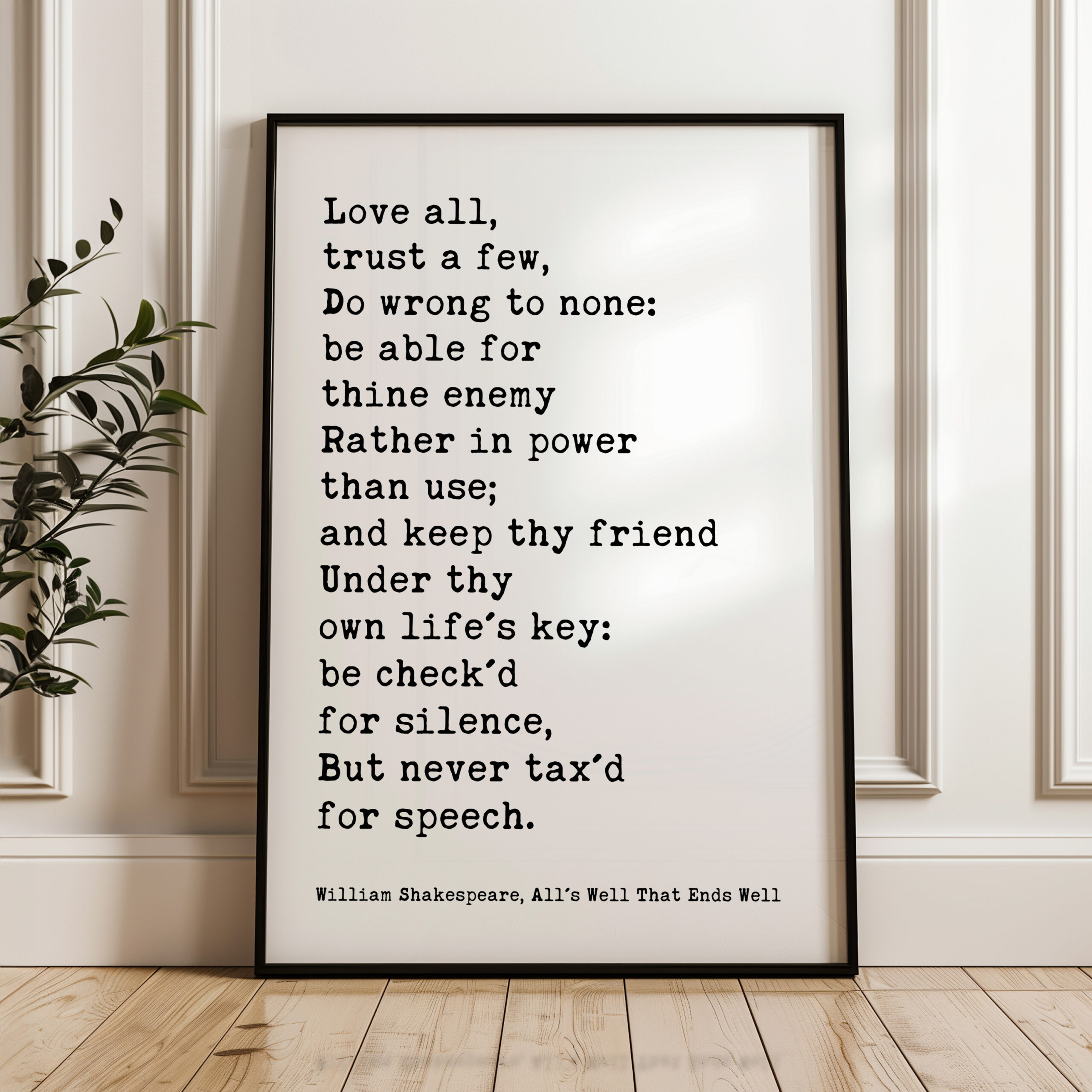 Love all, trust a few, do wrong to none... • William Shakespeare Quote • All's Well That Ends Well • Typography Art Print - Image 4