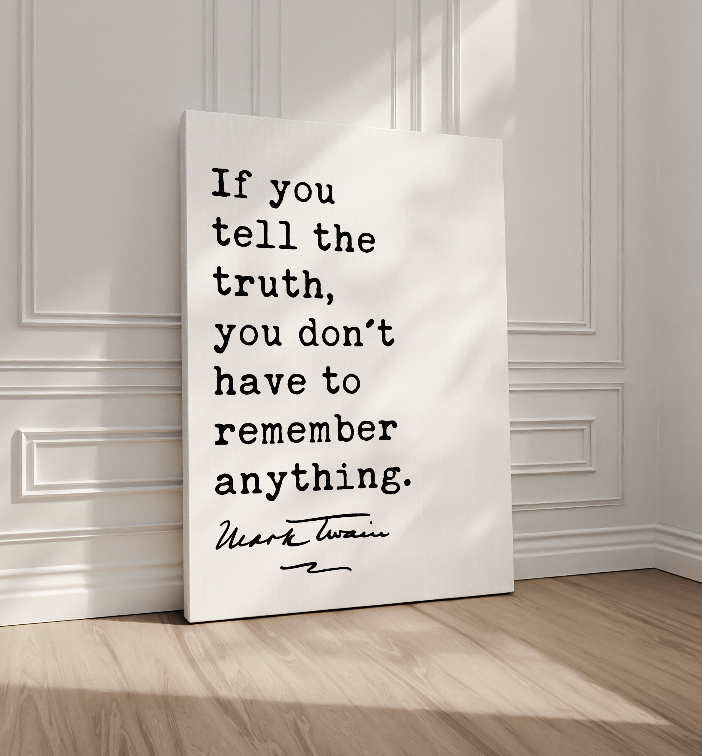 If you tell the truth, you don't have to remember anything. • Mark Twain Quote • Typography Art Print - Image 2