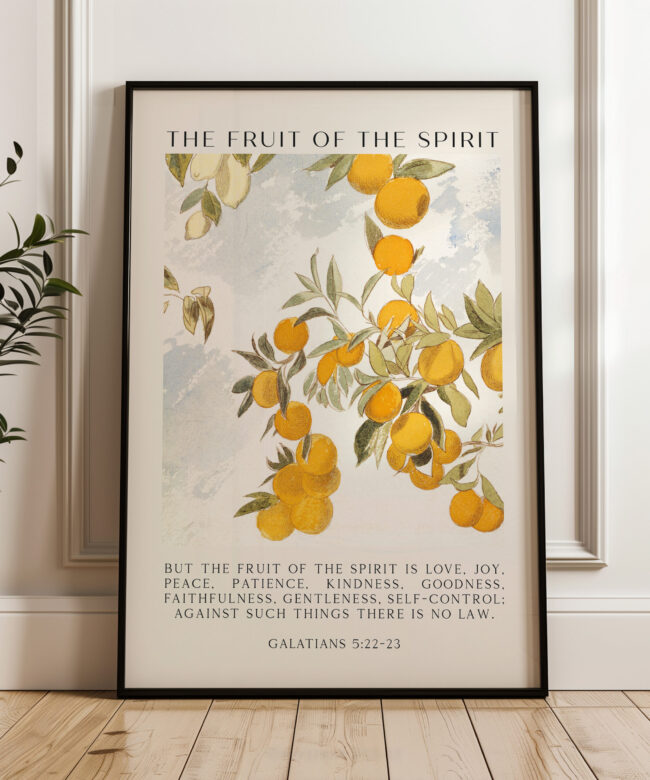 Fruit of the Spirit • But the fruit of the Spirit is love, joy, peace, patience, kindness • Galatians 5:22-23 • Typography Art Print