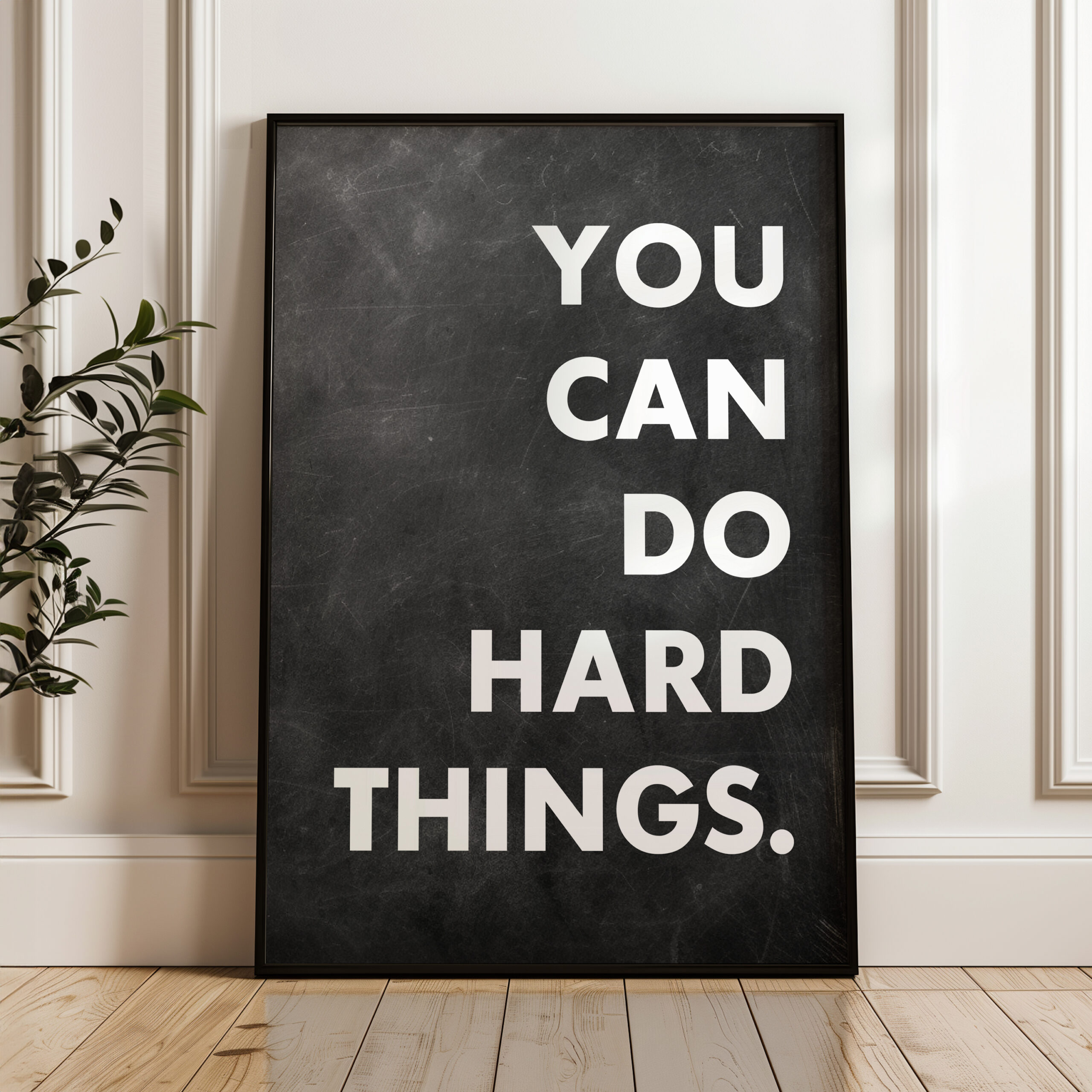 You Can Do Hard Things. Quote Typography Art Print