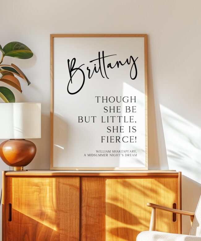 Though she be but little, she is fierce! Personalized Typography Art Print •  William Shakespeare, A Midsummer Night’s Dream