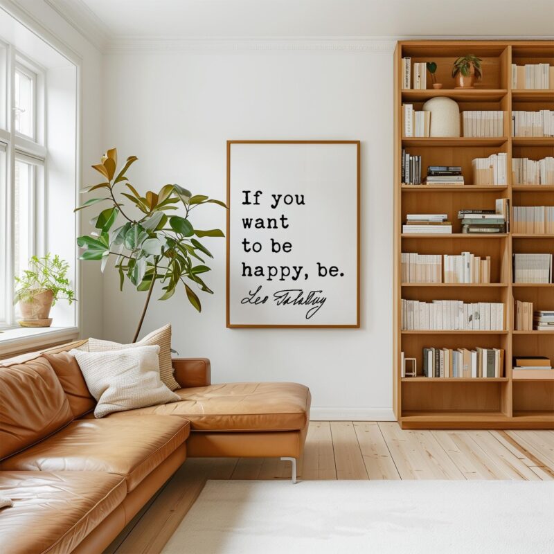 If you want to be happy, be. • Leo Tolstoy Quote • Typography Art Print - Image 6