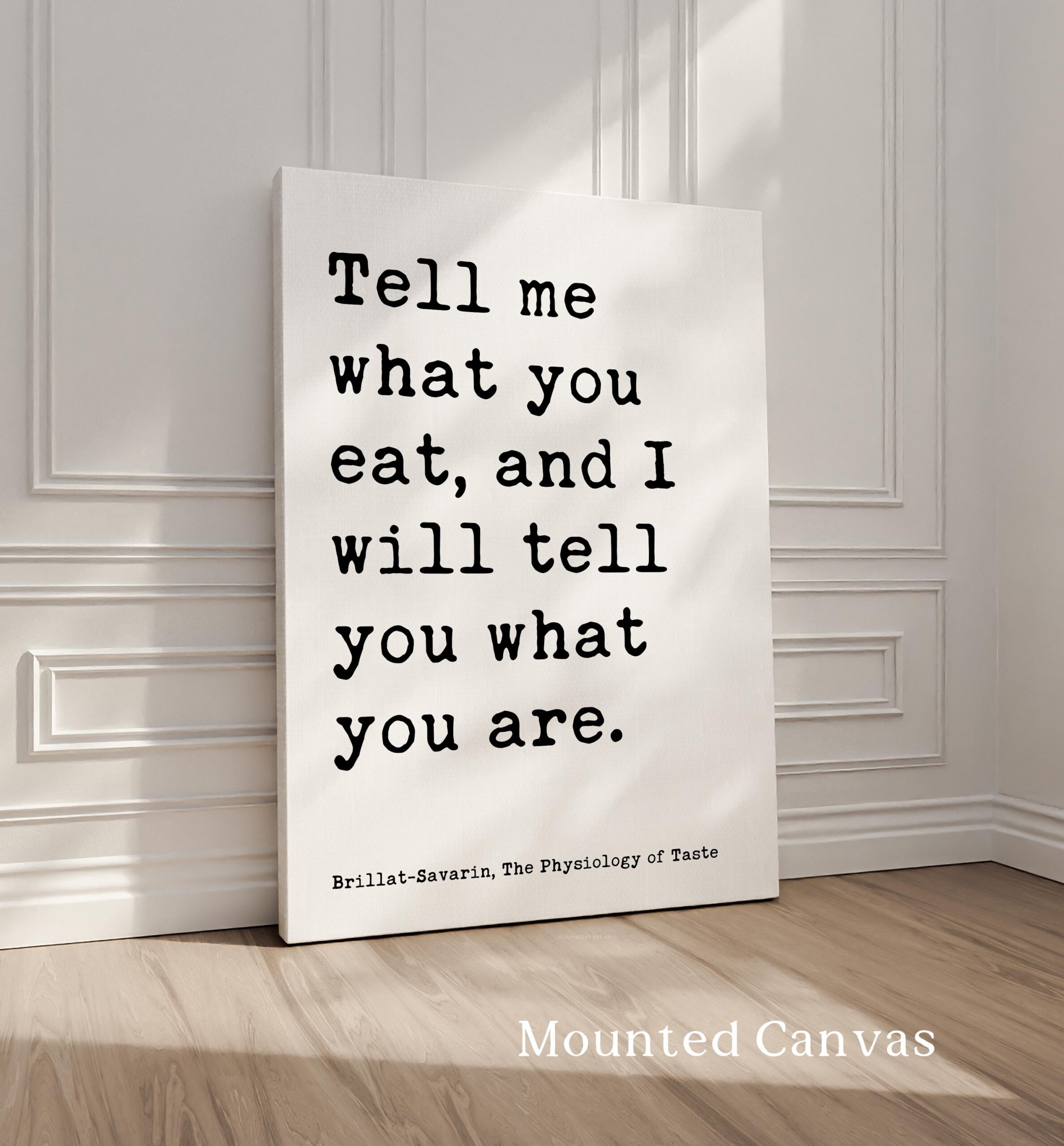Tell me what you eat, and I will tell you what you are. Jean Anthelme Brillat-Savarin Quote Typography Art Print • The Physiology of Taste - Image 2