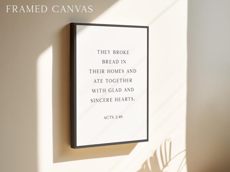 Acts 2:46 – They Broke Bread in Their Homes Print –  Biblical Wall Art Typography Christian Home & Kitchen Décor - Image 3