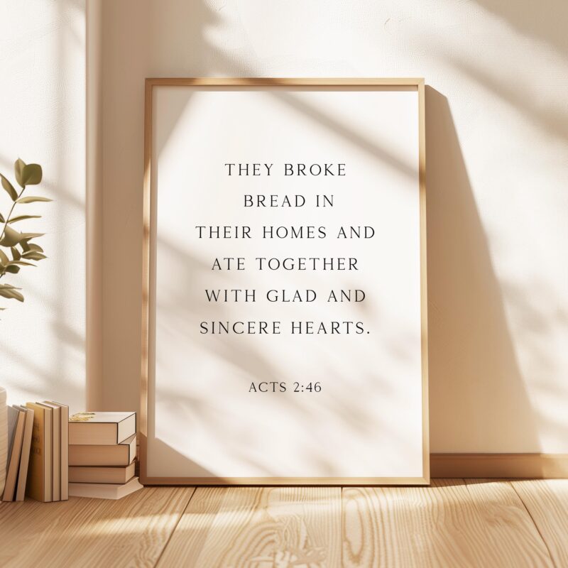 Acts 2:46 – They Broke Bread in Their Homes Print –  Biblical Wall Art Typography Christian Home & Kitchen Décor - Image 7