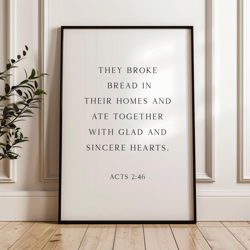 Acts 2:46 – They Broke Bread in Their Homes Print –  Biblical Wall Art Typography Christian Home & Kitchen Décor - Image 6
