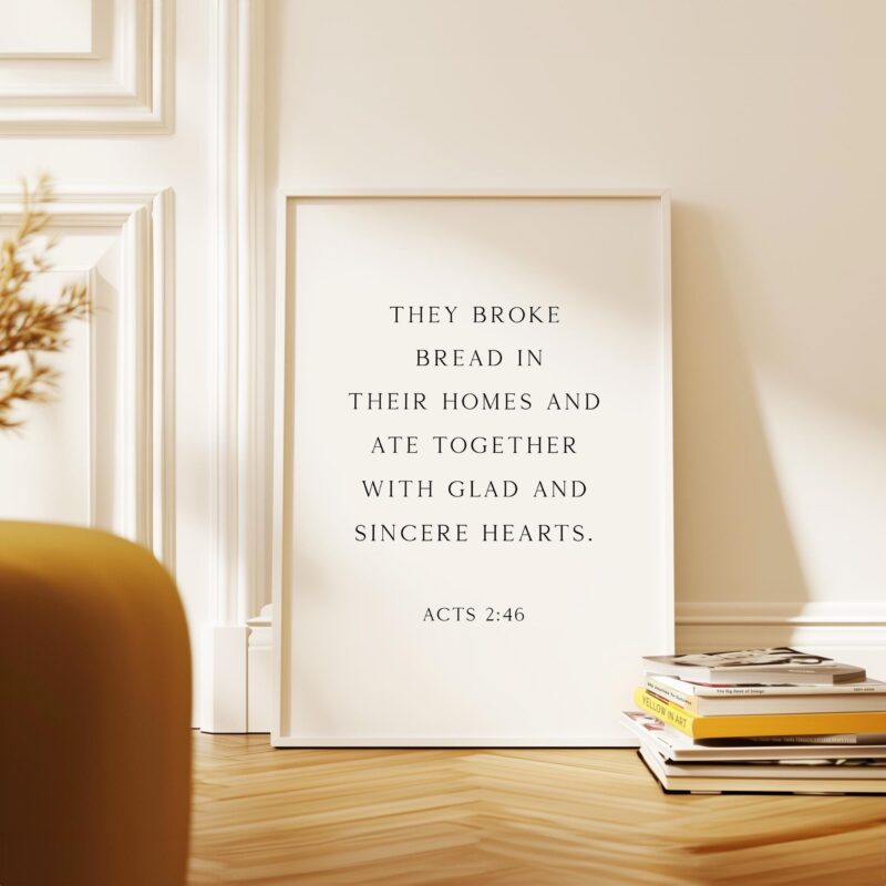 Acts 2:46 – They Broke Bread in Their Homes Print –  Biblical Wall Art Typography Christian Home & Kitchen Décor - Image 5