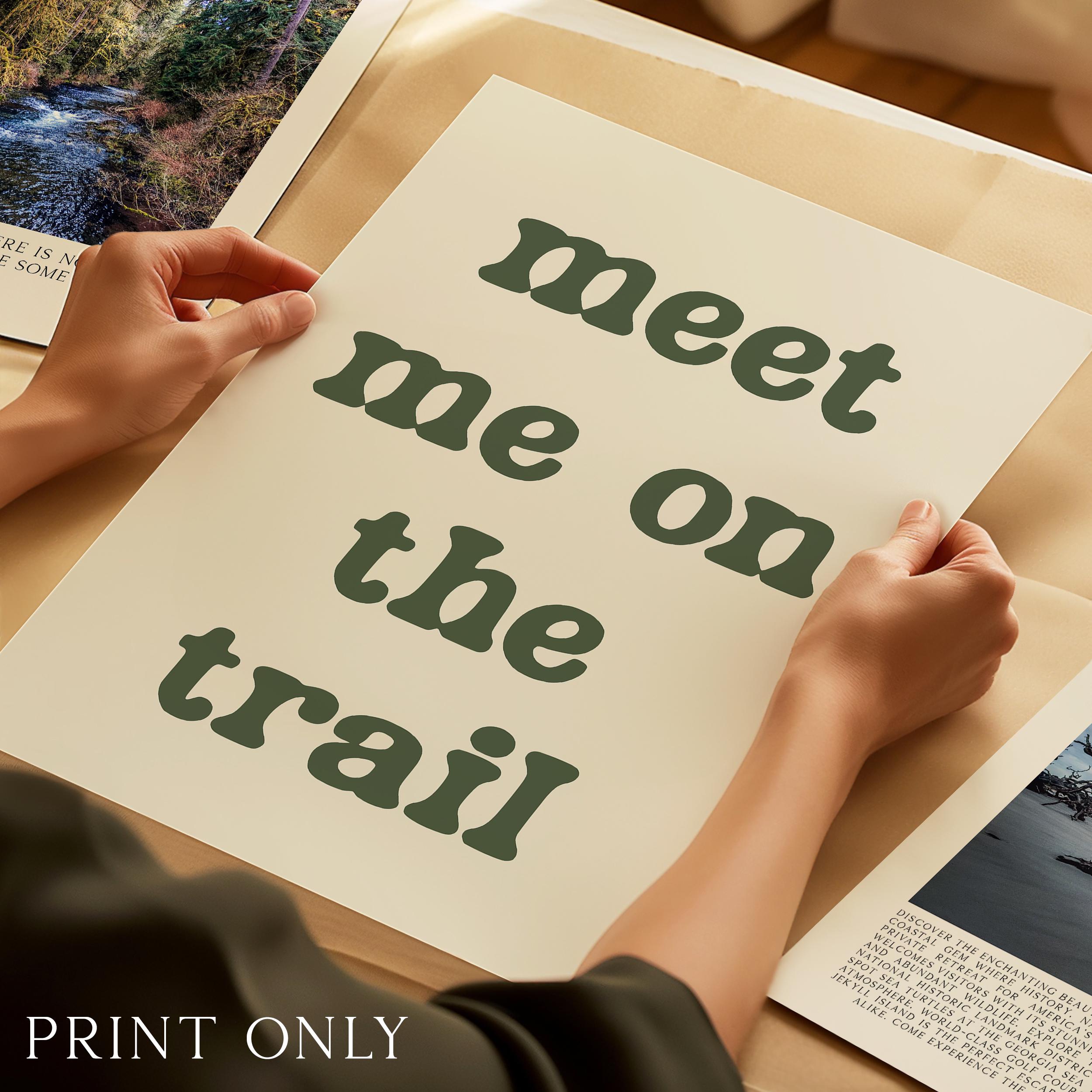 Meet Me on the Trail Wall Art • Hiking Typography Print • Outdoor Adventure Home Decor - Image 4