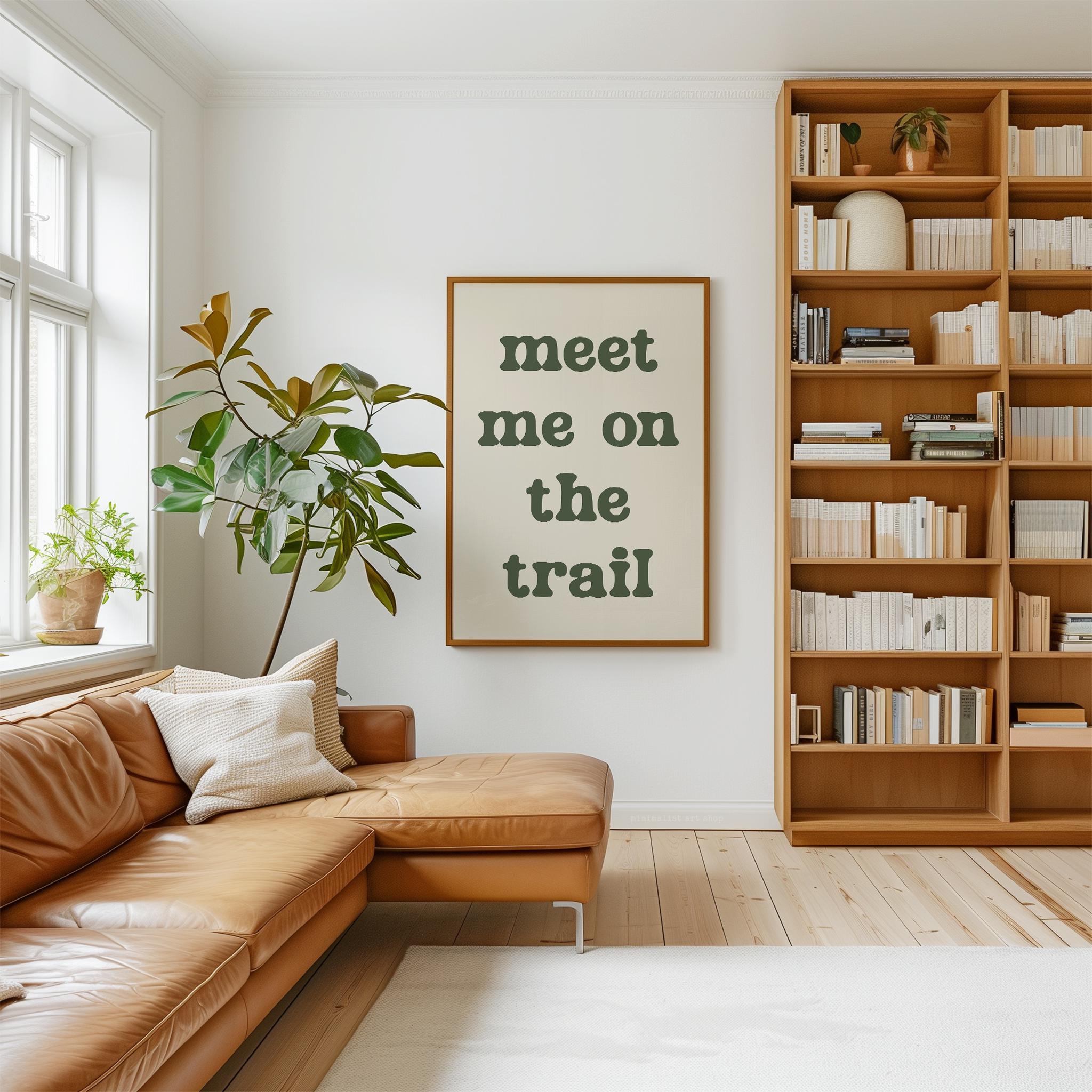 Meet Me on the Trail Wall Art • Hiking Typography Print • Outdoor Adventure Home Decor - Image 8