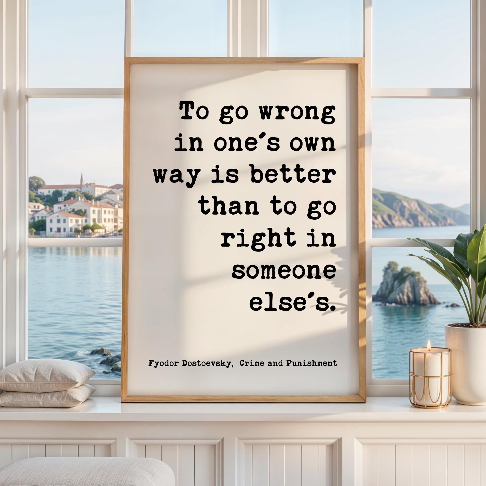 To Go Wrong in One’s Own Way, Fyodor Dostoevsky Quote, Classic Literature Wall Art - Image 8