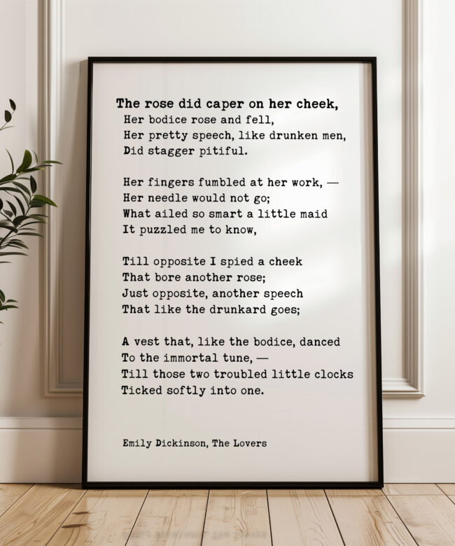 The Rose Did Caper on Her Cheek • Emily Dickinson Poem • Typography Art Print