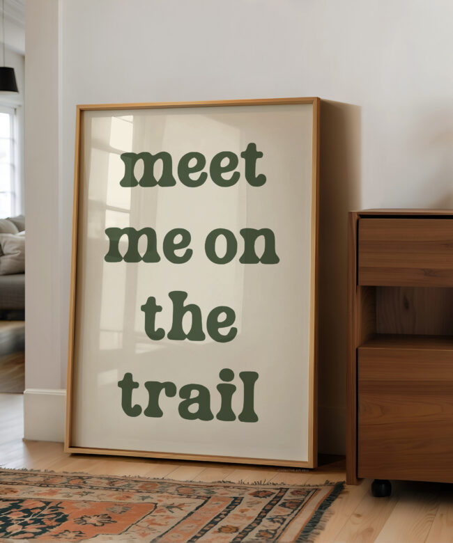 Meet Me on the Trail Wall Art • Hiking Typography Print • Outdoor Adventure Home Decor