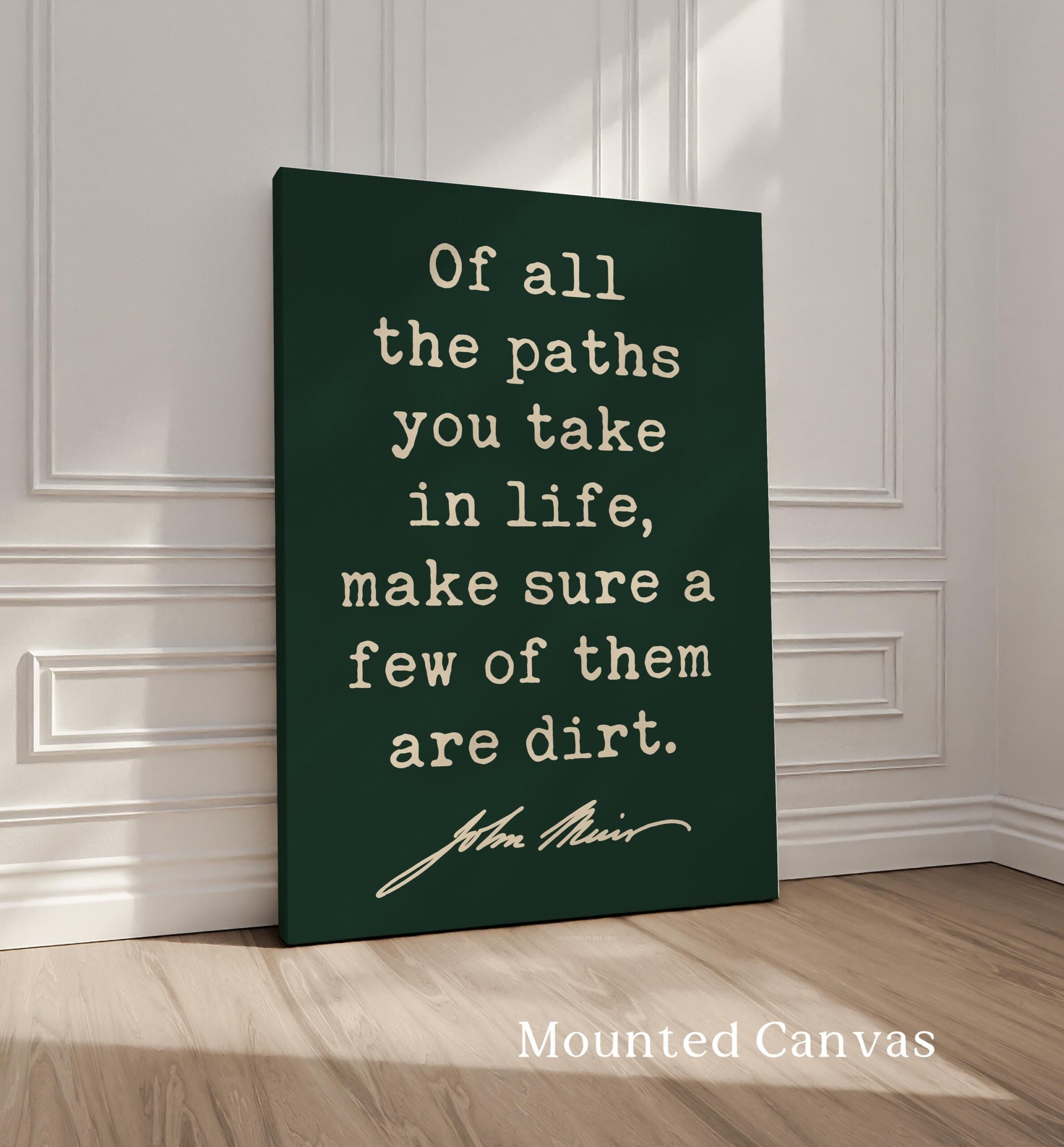 Of All The Paths You Take In Life • John Muir Quote • Typography Art Print - Image 2